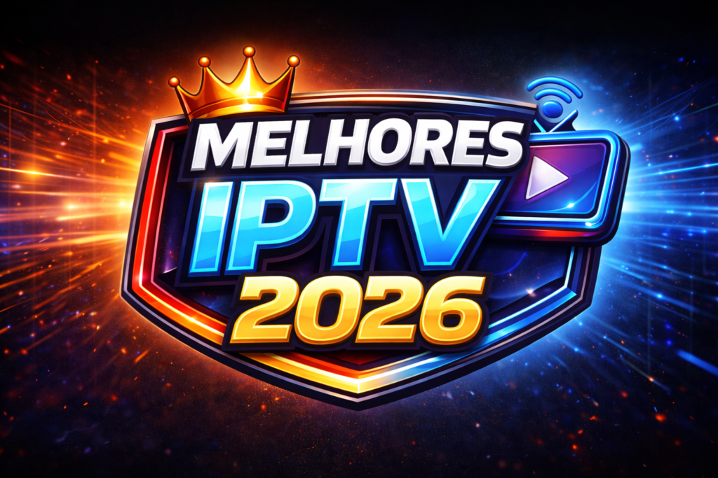 Melhores IPTV – lista dos melhores IPTV do mercado